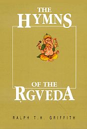 Hymns of the Rgveda / Griffith, Ralph T.H. 