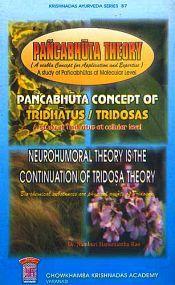 Pancabhuta Theory: A Viable Concept for Application and Expertise - A Study of Pancabhutas at Molecular Level / Rao, Namburi Hanumantha (Dr.)
