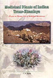 Medicinal Plants of Indian Trans-Himalaya: Focus on Tibetan Use of Medicinal Resources / Kala, C.P. 