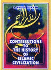Contributions to the History of Islamic Civilization / Bukhsh, S. Khuda 