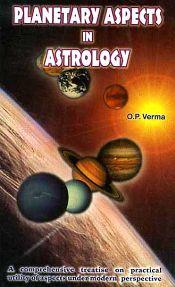 Planetary Aspects in Astrology / Verma, O.P. (Prof.)