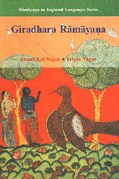 Giradhara Ramayana: Composed in Gujarati by Giradhara, the Great Son of the Soil in the Eighteenth and Nineteenth Centuries AD / Nagar, Shanti Lal & Nagar, Tripta 
