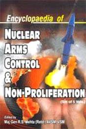 Encyclopaedia of Nuclear Arms Control and Non Proliferation; 5 Volumes / Mehta, R.S. (Gen.) (Ed.)