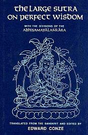 The Large Sutra on Perfect Wisdom: With the divisions of the Abhisamayalankara, Prajnparamita / Conze, Edward (Ed.)