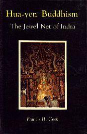 Hua-Yen Buddhism: The Jewel Net of Indra / Cook, Francis H. 