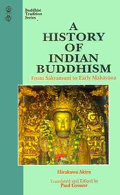 A History of Indian Buddhism: From Sakyamuni to Early Mahayana / Akira, Hirakawa 