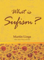 What is Sufism? / Lings, Martin 