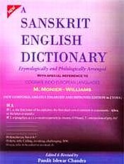 A Sanskrit-English Dictionary: Etymologically and Philologically Arranged with special reference to Cognate Indo-European Languages; 2 Volumes (New Composed, Greatly Enlarged and Improved Edition; Edited & Revised by Pandit Ishwar Chandra) / Monier-Williams, M. 