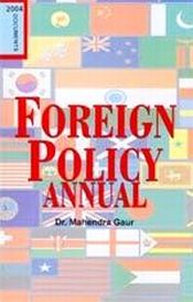 Foreign Policy Annual (2001-2009); 15 Volumes / Gaur Mahendra & Sengar, Shailendra 