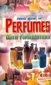 Hand Book of Perfumes with Formulations (2nd Edition)