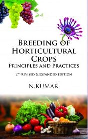 Breeding of Horticultural Crops: Principles and Practices (3rd Revised & Enlarged Edition) [As per Revised ICAR Syllabus] / Kumar, N. 