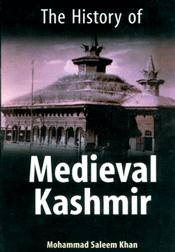 The History of Medieval Kashmir / Khan, Mohammad Saleem 