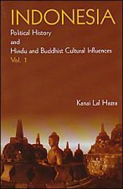 Indonesia: Political History and Hindu and Buddhist Cultural Influences; 2 Volumes / Hazra, Kanai Lal 