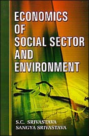Economics of Social Sector and Environment / Srivastava, S.C. & Srivastava, Sangya 