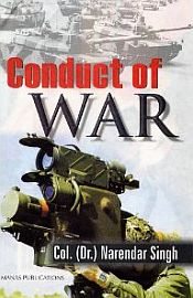 Conduct of War / Singh, Narendar (Col.) (Dr.)