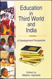 Education in Third World and India: A Development Perspective / Agrawal, Meenu (Ed.)