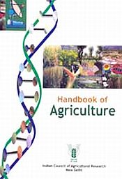 Handbook of Agriculture: Facts and Figures for Farmers, Students and All Interested in Farming (6th Edition) / ICAR 