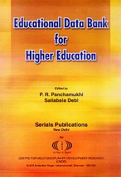 Educational Data Bank for Higher Education / Panchamukhi, P.R. & Debi, Sailabala (Eds.)