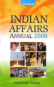 Indian Affairs Annual 2008; 9 Volumes / Sengar, Shailendra 