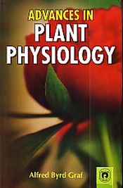 Advances in Plant Physiology / Graf, Alfred Byrd 