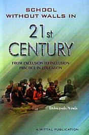 School Without Walls in 21st Century: From Exclusion to Inclusion Practice in Education  / Nanda, Bishnupada 