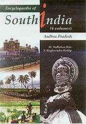 Encyclopaedia of South India; 4 Volumes / Rao, M. Sudhakar & Reddy, V. Raghvendra 