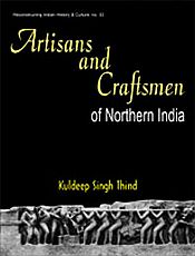 Artisans and Craftsmen of Northern India / Thind, Kuldeep Singh 