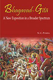 Bhagavad-Gita: A New Exposition in a Broader Spectrum / Panda, N.C. 