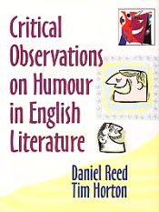 Critical Observations on Humour in English Literature / Reed, Daniel & Horton, Tim (Eds.)