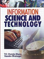 Information Science and Technology / Bhanu, T.K. Chandra & Bhatnagar Vasudev 