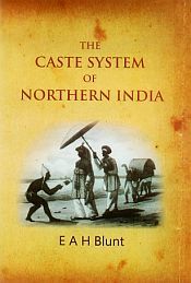 The Caste System of Northern India / Blunt, E.A.H. 