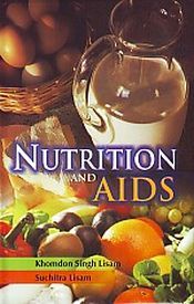 Nutrition and AIDS / Lisam, Khomdon Singh & Lisam, Suchitra 