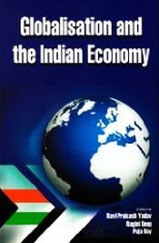 Globalisation and the Indian Economy / Yadav, Ravi Prakash; Deep, Ragini & Roy, Puja (Ed.)