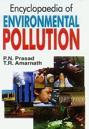 Encyclopaedia of Environmental Pollution; 10 Volumes / Prasad, P.N. & Amarnath, T.R. 