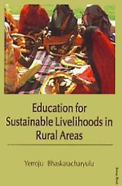 Education for Sustainable Livelihoods in Rural Areas / Bhaskaracharyulu, Yerroju 
