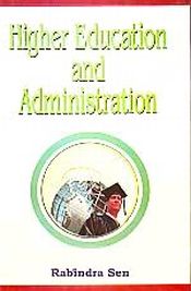 Higher Education and Administration / Sen, Rabindra 