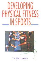 Developing Physical Fitness in Sports / Narasimham, T.K. 
