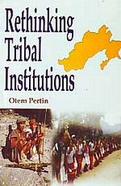 Rethinking Tribal Institutions / Pertin, Otem 