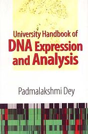 University Handbook of DNA Expression and Analysis / Dey, Padmalakshmi 