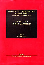 Indian Christianity; Volume VII (Parts 6) / Afonso, A.V. (Ed.)