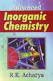 Advanced Inorganic Chemistry / Acharya, R.K. 