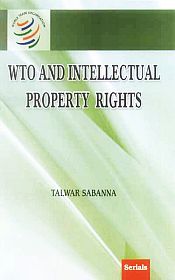 WTO and Intellectual Property Rights / Sabanna, Talwar 