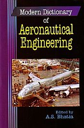 Modern Dictionary of Aeronautical Engineering: With Problems on Mental Ability and Reasoning / Bhatia, A.S. 