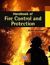 Handbook of Fire Control and Protection / Kumar, Arun 