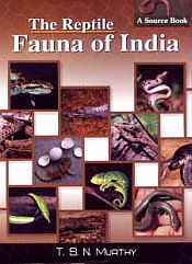 The Reptile Fauna of India: A Source Book / Murthy, T.S.N. 