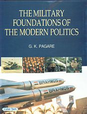The Military Foundations of the Modern Politics / Pagare, G.K. 