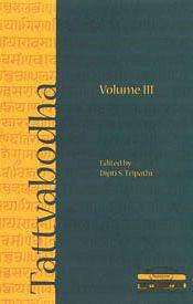 Tattvabodha, Volume III : Essays from the Lecture Series of the National Mission for Manuscripts / Tripathi, Dipti S. (Ed.)
