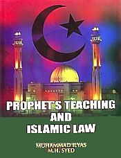 Prophet's Teaching and Islamic Law / Ilyas, Muhammad & Syed, M.H. 