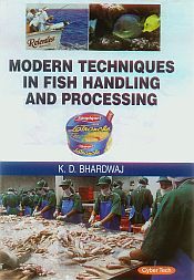 Modern Techniques in Fish Handling and Processing / Bhardwaj, K.D. 