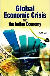 Global Economic Crisis and the Indian Economy / Sury, M.M. 